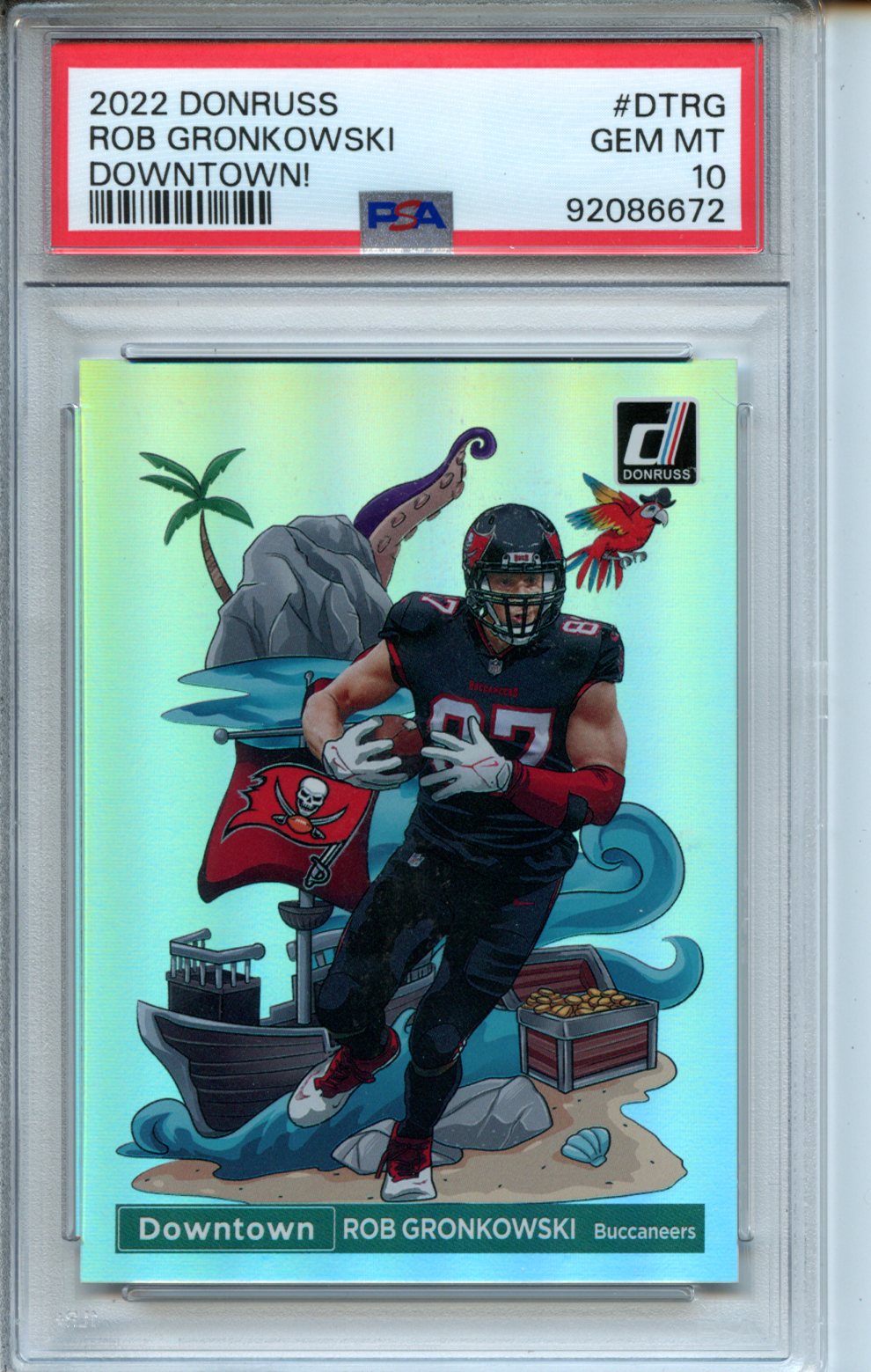 2022 Donruss #DTRG Rob Gronkowoski Downtown! PSA 10